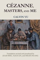 Cézanne, Masters, and Me 1665800437 Book Cover