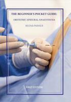 The Beginner's Pocket Guide: Obstetric Epidural Anaesthesia 1764776801 Book Cover