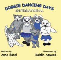 Doggie Dancing Days International B0G5K41DWX Book Cover