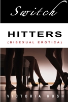 Switch Hitters: Bisexual Erotica 1990118461 Book Cover