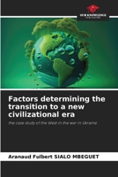 Factors determining the transition to a new civilizational era: the case study of the West in the war in Ukraine. 6205877953 Book Cover