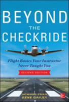 Beyond The Checkride: What Your Flight Instructor Never Taught You 0070224684 Book Cover