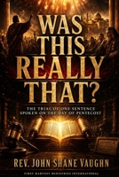 Was this Really That?: A Closer Look At The Day of Pentecost B0HGLMB7N6 Book Cover
