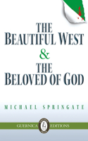 The Beautiful West & the Beloved of God 1550718584 Book Cover