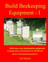 Build Beekeeping Equipment - I 179480787X Book Cover