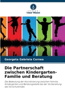 Die Partnerschaft zwischen Kindergarten-Familie und Beratung 6205804298 Book Cover
