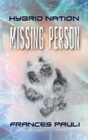 Missing Person: A Hybrid Nation Story 1792846843 Book Cover
