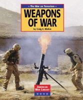 American War Library - The War on Terrorism: Weapons of War (American War Library) 1590183320 Book Cover