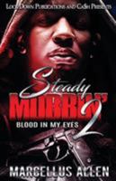 Steady Mobbin' 2: Blood in My Eyes 1949138410 Book Cover
