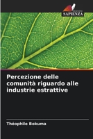 Percezione delle comunità riguardo alle industrie estrattive (Italian Edition) 6630183541 Book Cover