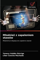 Młodzież z zapaleniem stawów: Młodzieńcze idiopatyczne zapalenie stawów 6203497649 Book Cover
