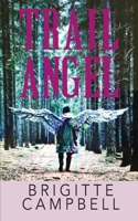 Trail Angel B08F6CG577 Book Cover