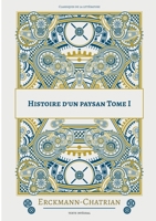 Histoire d'un paysan: Tome 1 2322432083 Book Cover