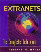 Extranets: The Complete Sourcebook 0070063028 Book Cover