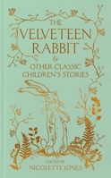 The Velveteen Rabbit & Other Classic Children's Stories 1035047357 Book Cover