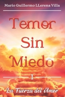 Temor Sin Miedo: La Fuerza del Amor (Dios es mi Ayudador) (Spanish Edition) 6280181588 Book Cover