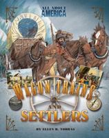 All About America: Wagon Trains and Settlers 0753465116 Book Cover
