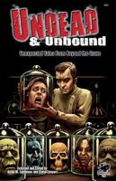 Undead & Unbound: Unexpected Tales From Beyond the Grave 1568823681 Book Cover