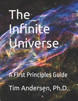 The Infinite Universe: A First Principles Guide B0882LRL6T Book Cover