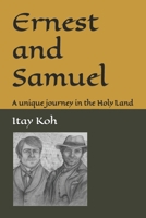 Ernest and Samuel: A unique journey in the Holy Land B0FV8W5BZ6 Book Cover
