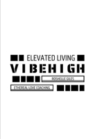 Vibe High: A Journey to Elevated Living B0F5MG3XFJ Book Cover
