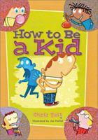 How to Be a Kid 0806985038 Book Cover