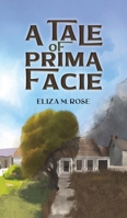 A Tale of Prima Facie B0F4492ZYN Book Cover