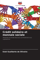 Crédit solidaire et monnaie sociale: Potentiel et limites face aux contradictions du capitalisme 6206099695 Book Cover