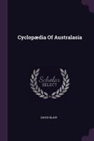Cyclopædia Of Australasia 1378381114 Book Cover