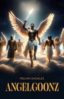 AngelGoonz B0DPZG132W Book Cover