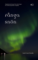 Fånga snön: Dagboksanteckningar från mörka dagar för att hitta ljuspunkter och glädje (Swedish Edition) 9198538934 Book Cover