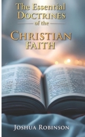 The Essential Doctrines of the Christian Faith B0F9SBSNMD Book Cover