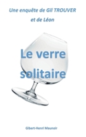 Le verre solitaire (French Edition) 2322497673 Book Cover