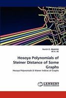 Hosoya Polynomials of Steiner Distance of Some Graphs: Hosoya Polynomials & Wiener Indices of Graphs 384439141X Book Cover