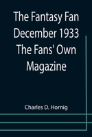 The Fantasy Fan December 1933 The Fans' Own Magazine 9355757352 Book Cover