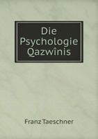 Die Psychologie Qazwinis 5518958382 Book Cover