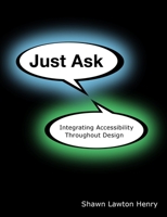 Just Ask: Integrating Accessibility Throughout Design 1430319526 Book Cover