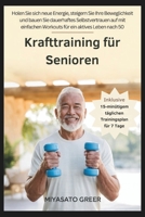 Krafttraining für Senioren: Holen Sie sich neue Energie, steigern Sie Ihre Beweglichkeit und bauen Sie dauerhaftes Selbstvertrauen auf mit einfachen ... ein aktives Leben nach 50 (German Edition) B0FNJWTPS7 Book Cover