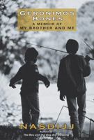 Geronimo's Bones: A Memoir of My Brother and Me 0345453913 Book Cover