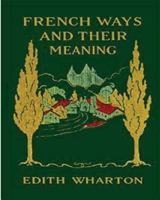 French Ways and Their Meaning 0936399872 Book Cover