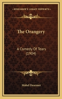 The Orangery: A Comedy of Tears 1165122103 Book Cover