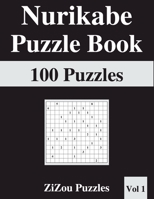 Nurikabe Puzzle Book: 100 Nurikabe Puzzles with Solutions - VOL1 - B08Y4LBQY2 Book Cover