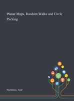 Planar Maps, Random Walks and Circle Packing 1013271122 Book Cover