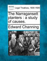 The Narragansett Planters: A Study of Causes 1240002459 Book Cover