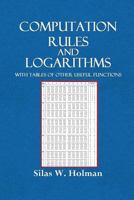 Computation Rules and Logarithms: With Tables of Other Useful Functions 1021344362 Book Cover