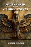 Utu Shamash, and the Anunnaki Council B0FX3SJHJL Book Cover