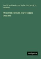 Oeuvres nouvelles de Des Forges Maillard 3388789452 Book Cover