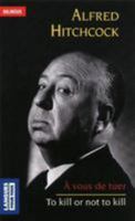 A vous de tuer / To Kill or Not to Kill 226621554X Book Cover