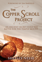 The Copper Scroll Project: An Ancient Secret Fuels the Battle for the Temple Mount 1683509153 Book Cover