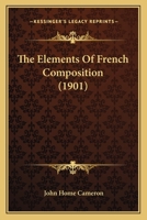 The Elements of French Composition 1437293336 Book Cover